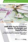 EMA-HTA Parallel Scientific Advice: Challenges and Opportunities