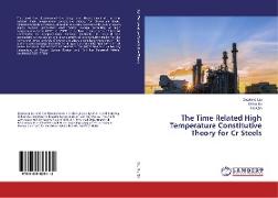 The Time Related High Temperature Constitutive Theory for Cr Steels