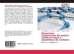 Materiales compuestos de matriz vítrea en base a nanofibras de carbono