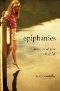 Epiphanies: Moments of Grace in Daily Life