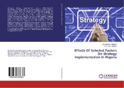 Effects Of Selected Factors On Strategy Implementation In Nigeria