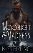 Moonlight & Madness