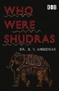 Who were the Shudras how they came to be the fourth varna in the Indo-Aryan society