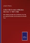 Jackson City Directory and Business Advertiser, for 1867 & 1868