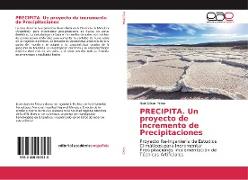 PRECIPITA. Un proyecto de incremento de Precipitaciones