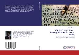 JOB SATISFACTION: Among Academicians in India
