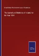 The Agricultural Statistics of Ireland, for the Year 1864