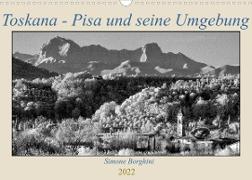 Toskana - Pisa und seine Umgebung (Wandkalender 2022 DIN A3 quer)