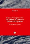 Recent Developments in the Solution of Nonlinear Differential Equations