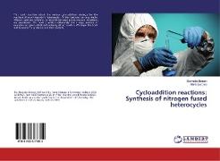 Cycloaddition reactions: Synthesis of nitrogen fused heterocycles