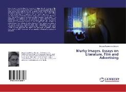 Murky Images. Essays on Literature, Film and Advertising