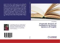 Pragmatic Analysis of Complaints by Iranian Speakers of English