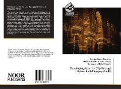 Developing Islamic City through Network-of-Mosque (NoM)