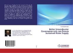 Better Groundwater Governance only can Ensure Sustained Water Supply