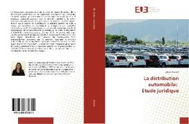 La distribution automobile: Etude juridique