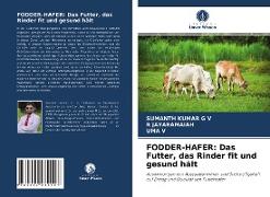 FODDER-HAFER: Das Futter, das Rinder fit und gesund hält