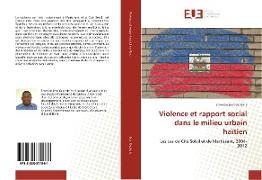 Violence et rapport social dans le milieu urbain haïtien