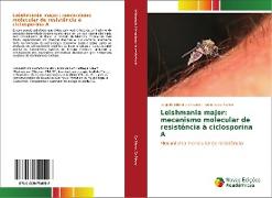 Leishmania major: mecanismo molecular de resistência à ciclosporina A