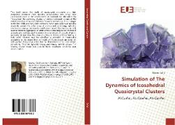 Simulation of The Dynamics of Icosahedral Quasicrystal Clusters