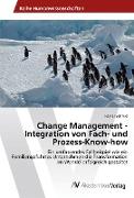 Change Management - Integration von Fach- und Prozess-Know-how