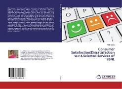 Consumer Satisfaction/Dissatisfaction w.r.t.Selected Services of BSNL