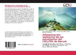 Alfabetización ambiental de los estudiantes del CECyTES de Bácum