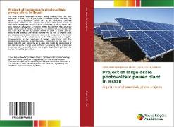 Project of large-scale photovoltaic power plant in Brazil