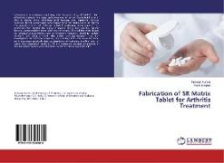 Fabrication of SR Matrix Tablet for Arthritis Treatment