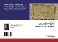 State and Individual: Political Concepts In Modern Political Writings