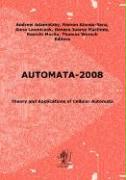 Automata-2008: Theory and Applications of Cellular Automata