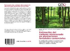 Estimación del carbono almacenado en plantaciones forestales comerciales