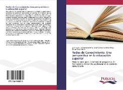 Redes de Conocimiento: Una perspectiva en la educación superior