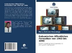 Gabunisches öffentliches Fernsehen von 1963 bis 1990