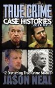 True Crime Case Histories - Volume 5