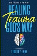 Healing Trauma God's Way