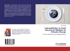 Vulnerabilities to Food Security in Relation to Climate Change