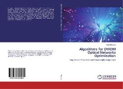 Algorithms for DWDM Optical Networks Optimization
