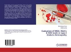Evaluation of MDA, HbA1c & SOD levels in type 2 Diabetic Retinopathy