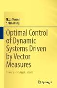 Optimal Control of Dynamic Systems Driven by Vector Measures