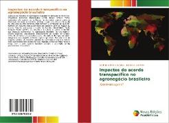 Impactos do acordo transpacífico no agronegócio brasileiro