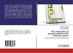 ¿he interaction of polyphosphates with reducing agents