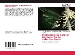Biomateriales para el tratamiento de defectos óseos