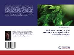 Authentic democracy to restore our prosperity that austerity disrupts