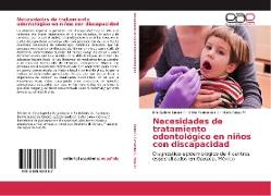 Necesidades de tratamiento odontológico en niños con discapacidad