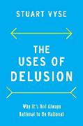 The Uses of Delusion