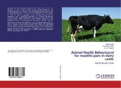 Animal Health Behavioural for mastitis pain in dairy cattle
