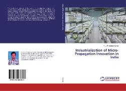Industrialization of Micro-Propagation Innovation in India
