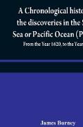 A chronological history of the discoveries in the South Sea or Pacific Ocean (Part III), From the Year 1620, to the Year 1688