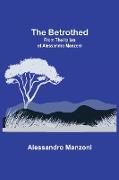 The Betrothed, From the Italian of Alessandro Manzoni