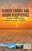 Climate Change and Future Perspectives